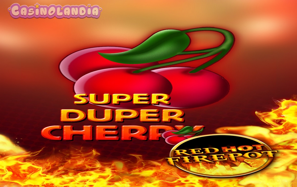 Super Duper Cherry RHFP by Gamomat