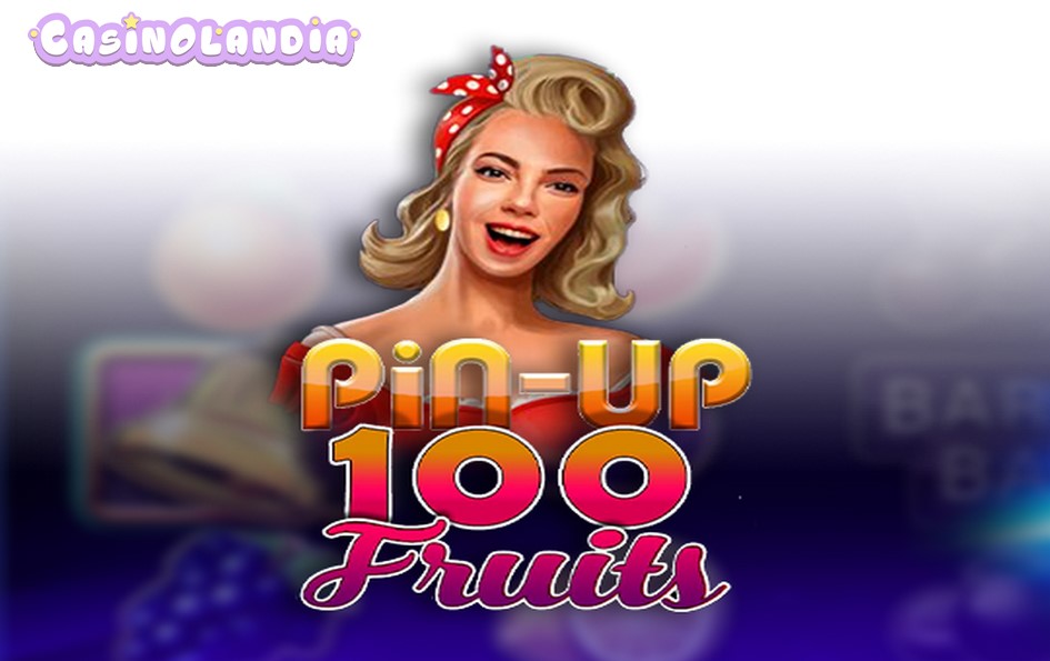 100 Pin-Up Fruits by Belatra Games