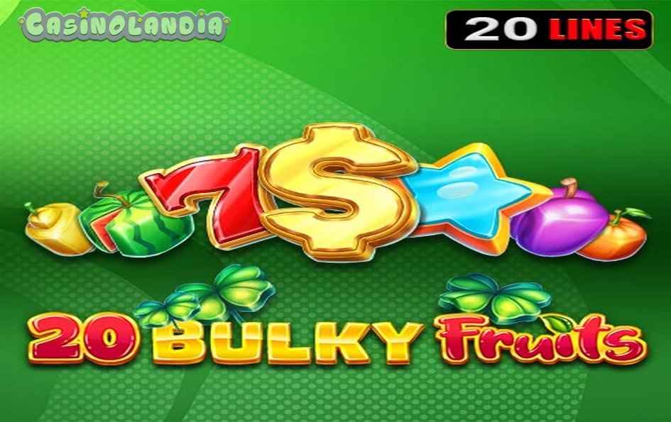 20 Bulky Fruits by EGT