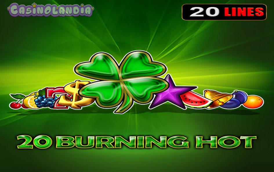 20 Burning Hot by EGT