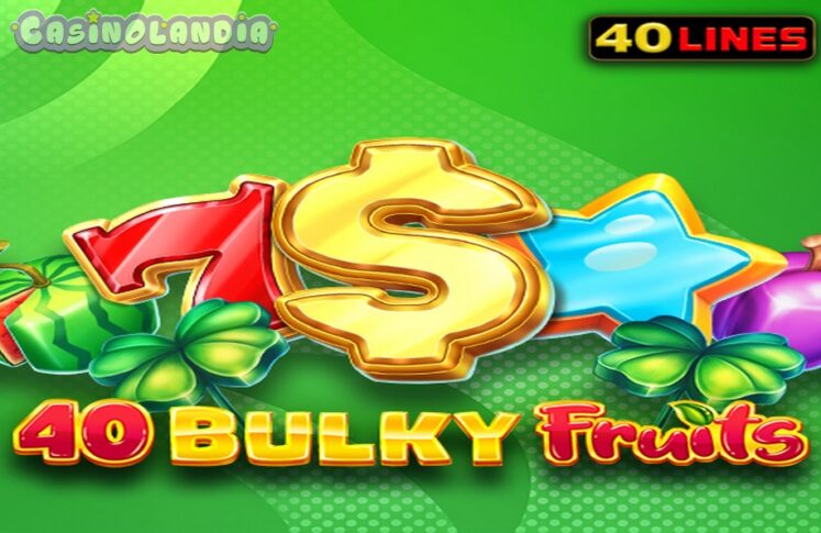 40 Bulky Fruits by Amusnet