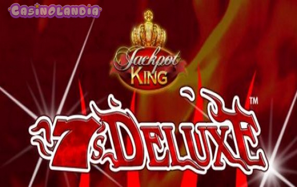 7s Deluxe Jackpot King by Blueprint