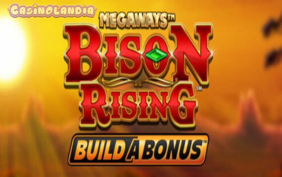 Bison Rising Megaways Build a Bonus by Blueprint