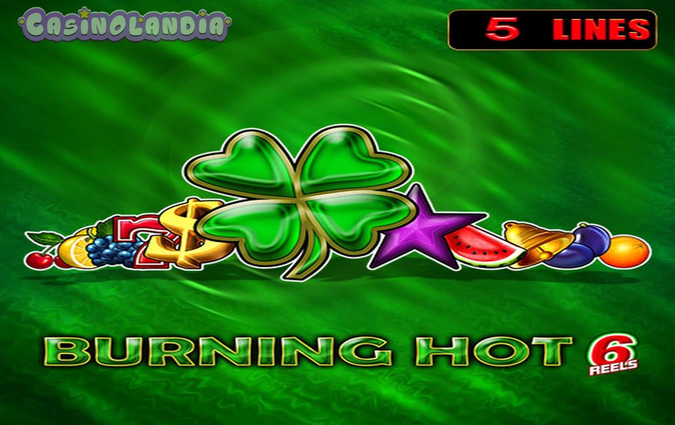 Burning Hot 6 Reels by EGT