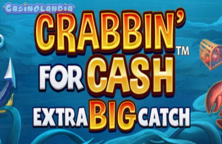 Crabbin' For Cash Extra Big Catch by Blueprint