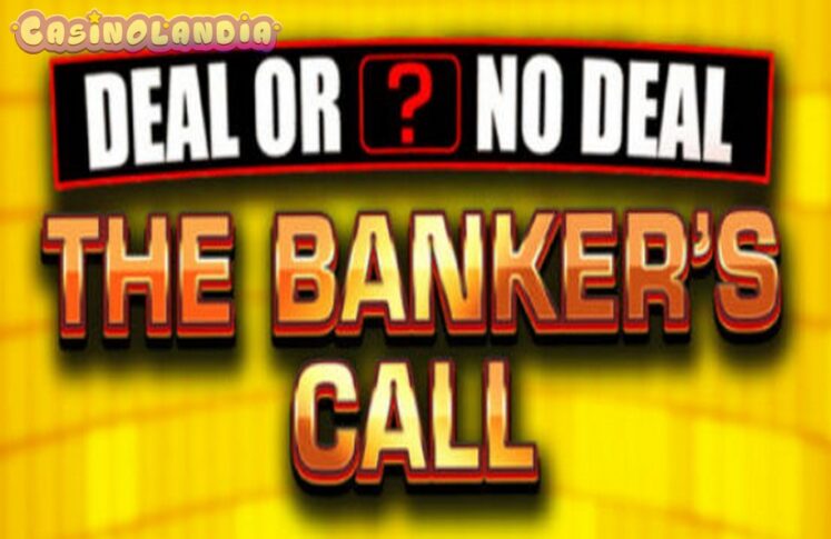 Deal or no Deal The Bankers Call by Blueprint