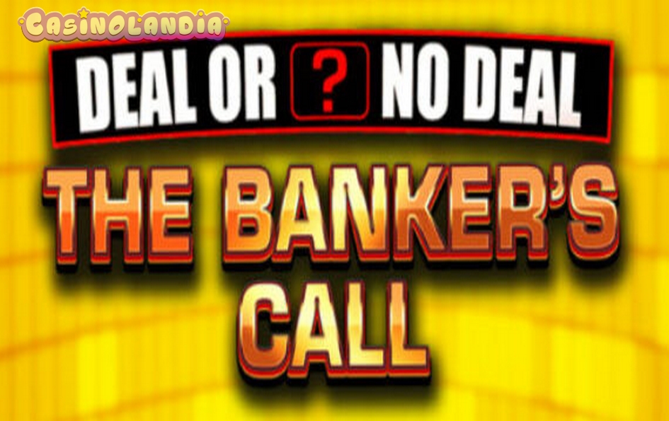 Deal or no Deal The Bankers Call by Blueprint