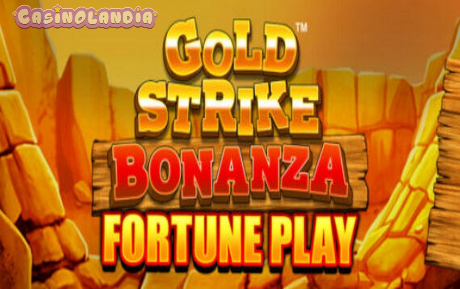Gold Strike Bonanza Fortune Play by Blueprint