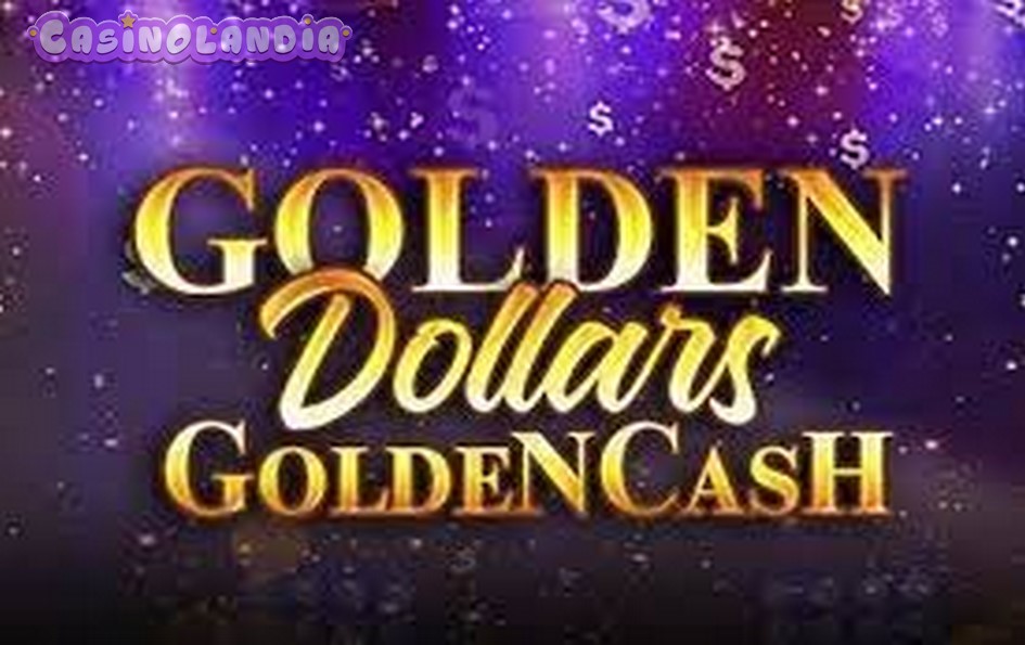 Golden Dollars Golden Cash by Ainsworth