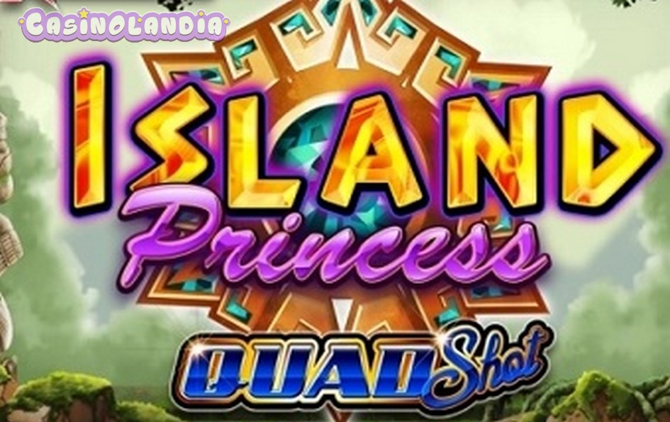 Island Princess Quad Shot by Ainsworth