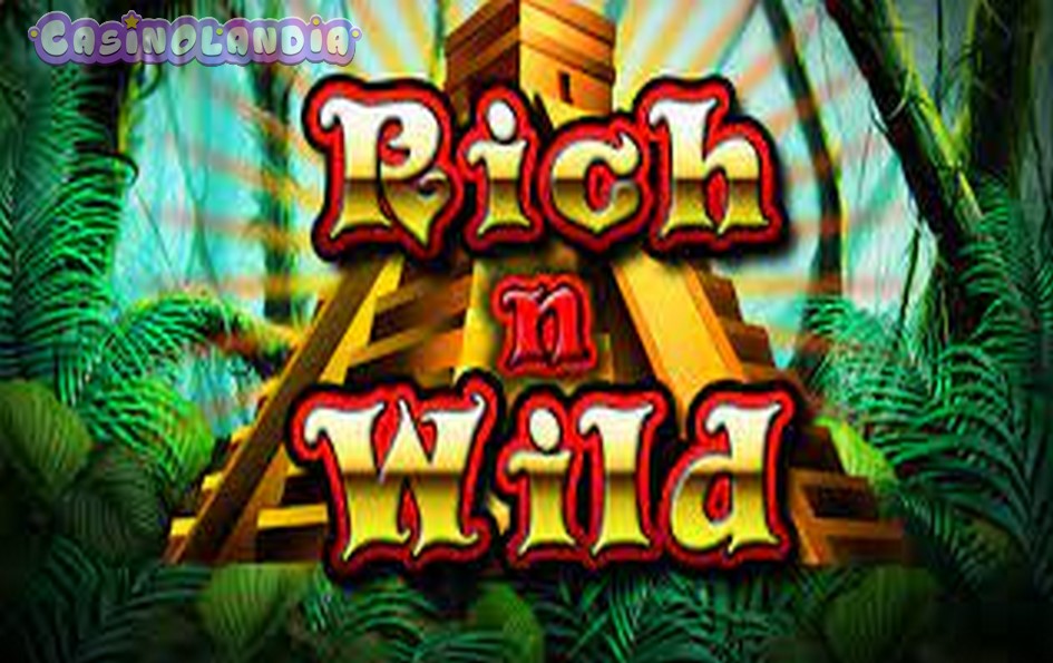 Rich n Wild by Ainsworth