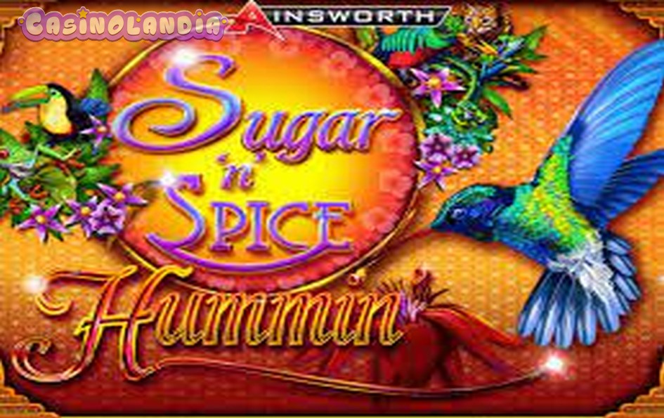 Sugar ‘n’ Spice Hummin’ by Ainsworth