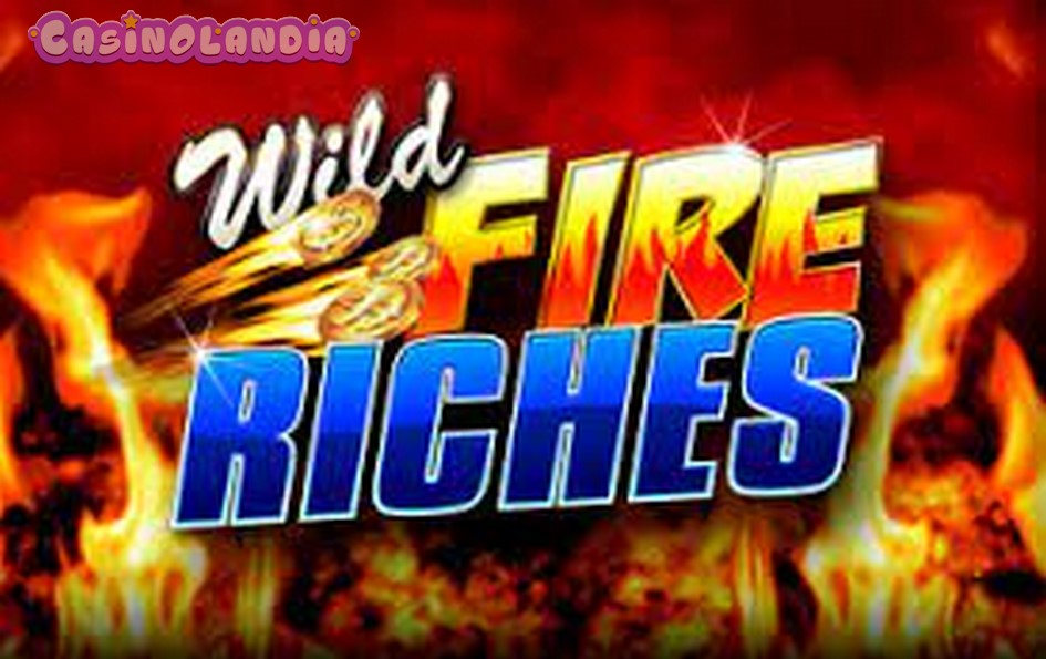 Wild Fire Riches by Ainsworth