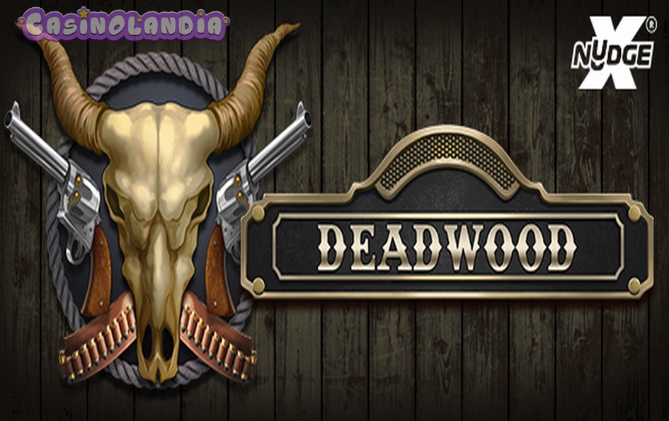 Deadwood xNudge by Nolimit City
