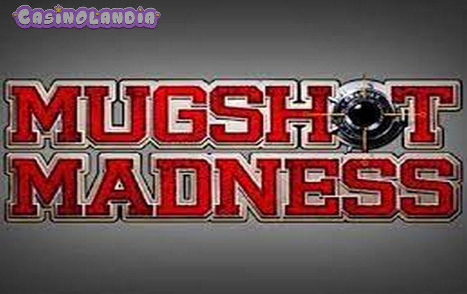 Mugshot Madness by Microgaming