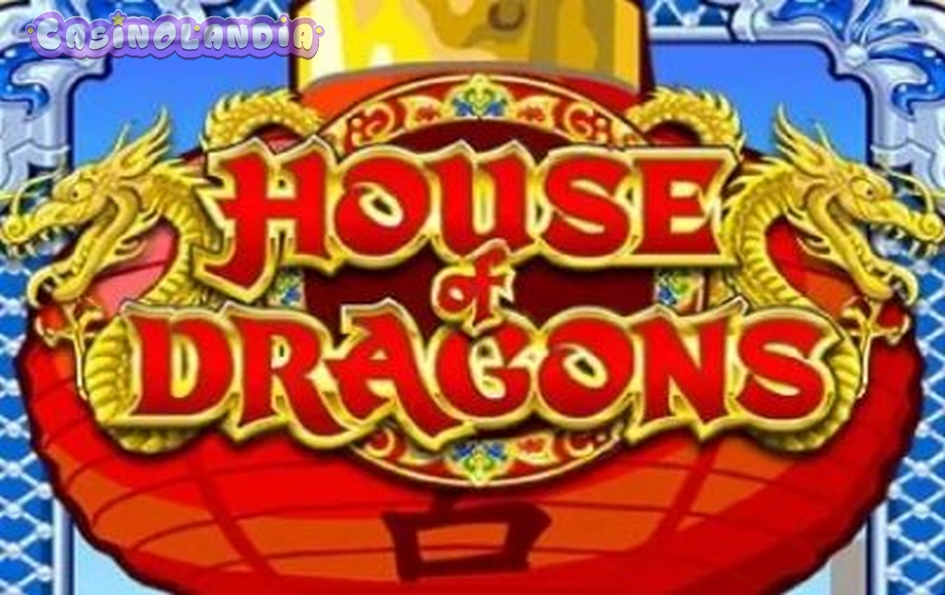 House of Dragons by Microgaming
