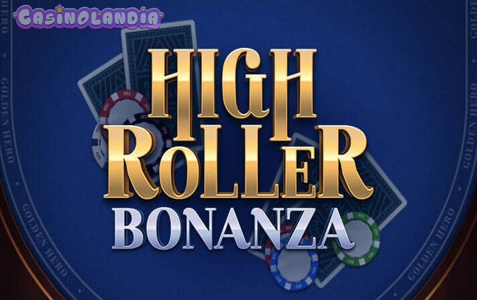 High Roller Bonanza by Golden Hero
