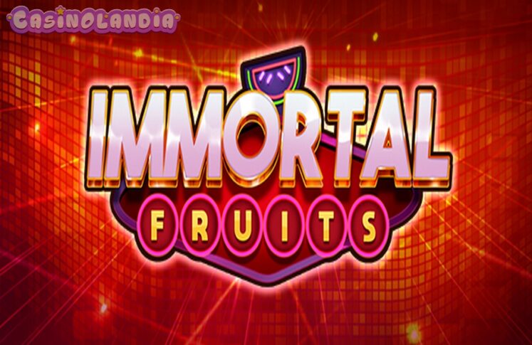 Immortal Fruits by Nolimit City