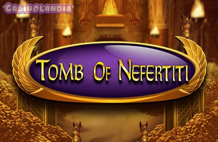 Tomb Of Nefertiti by Nolimit City