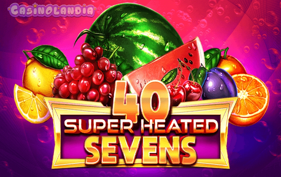 40 Super Heated Sevens by GameArt