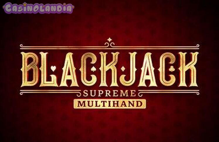 Blackjack Supreme Multi Hand by OneTouch