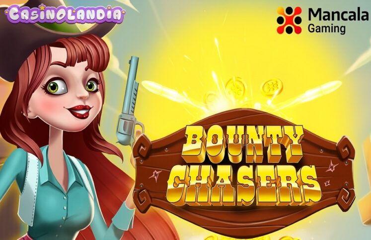 Bounty Chasers by Mancala Gaming