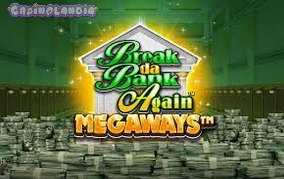 Break Da Bank Again Megaways by Gameburger Studios