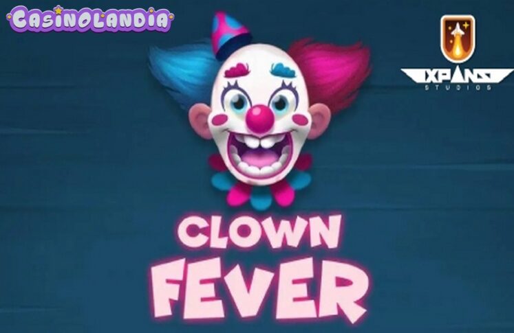 Clown Fever by Expanse Studios