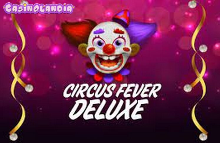 Clown Fever Deluxe by Expanse Studios