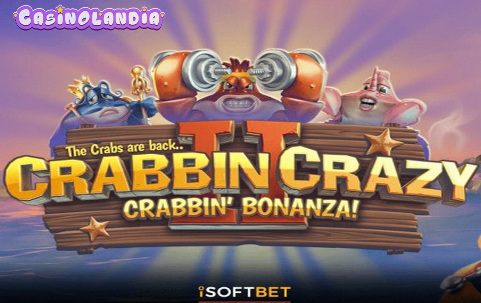 Crabbin’ Crazy 2 by iSoftBet