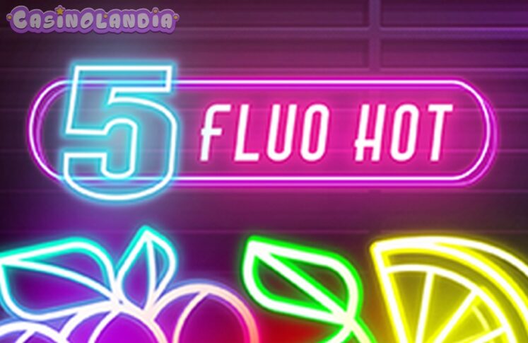 Fluo Hot 5 by Fazi