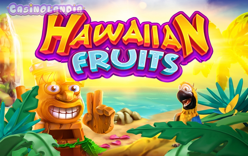 Hawaiian Fruits by GameArt