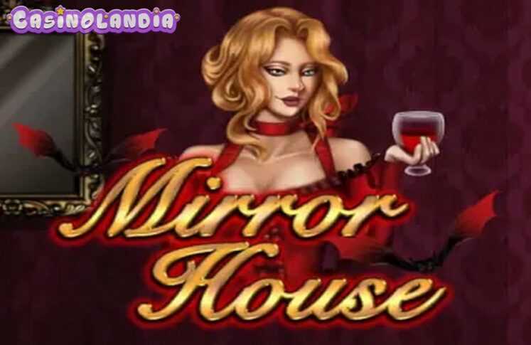 Mirror House by KA Gaming