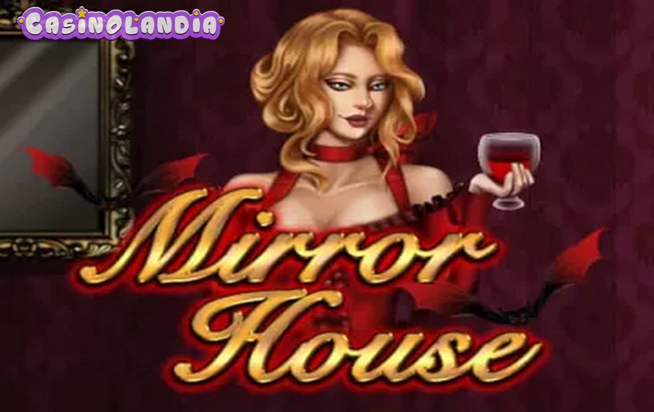 Mirror House by KA Gaming