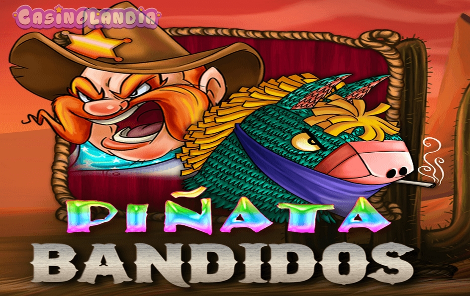 Piñata Bandidos by Genesis