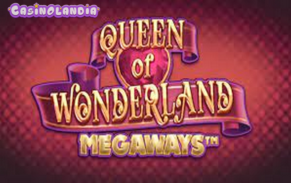 Queen of Wonderland Megaways by iSoftBet