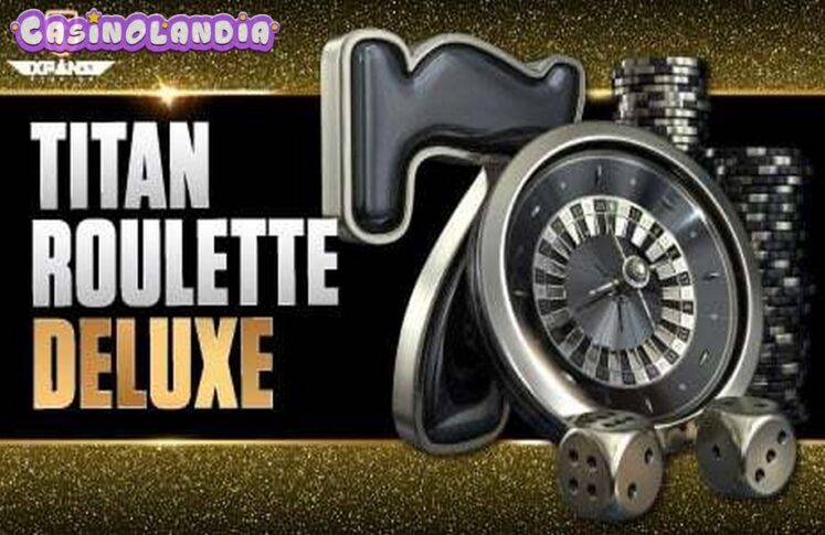 Titan Roulette Deluxe by Expanse Studios