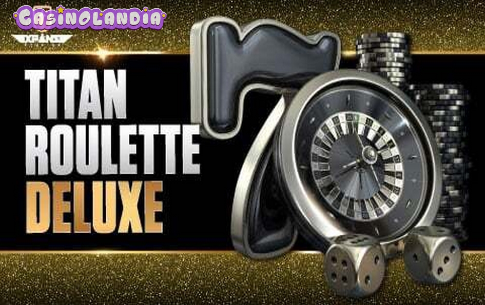 Titan Roulette Deluxe by Expanse Studios