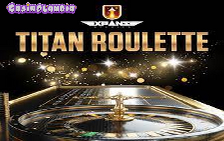 Titan Roulette by Expanse Studios