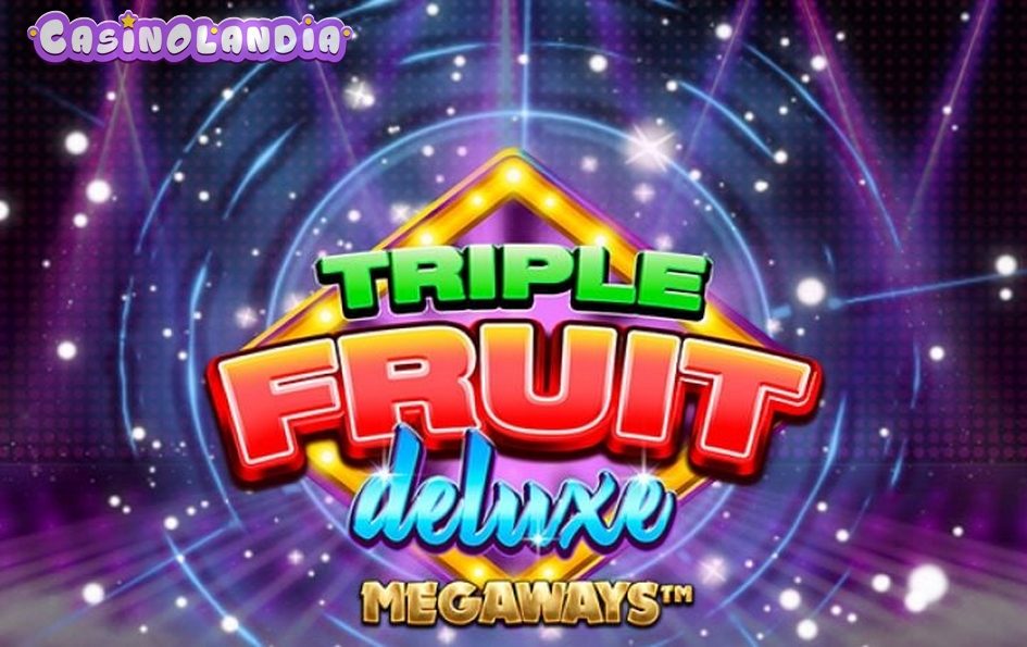Triple Fruit Deluxe Megaways by iSoftBet