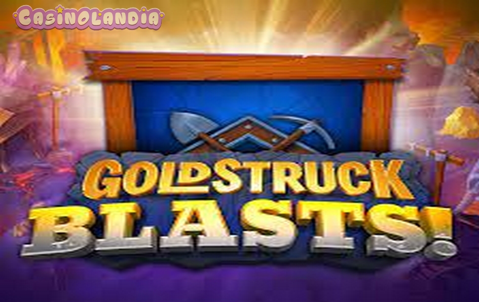 Goldstruck Blasts by High 5 Games