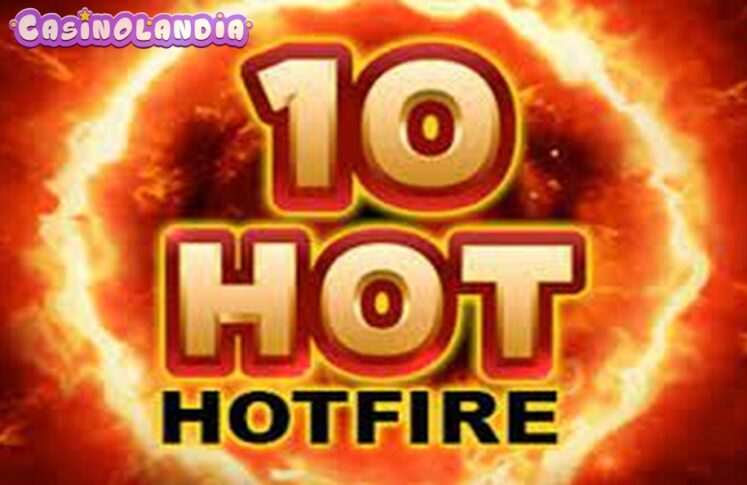 10 Hot Hotfire by Yggdrasil Gaming