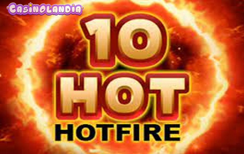 10 Hot Hotfire by Yggdrasil Gaming