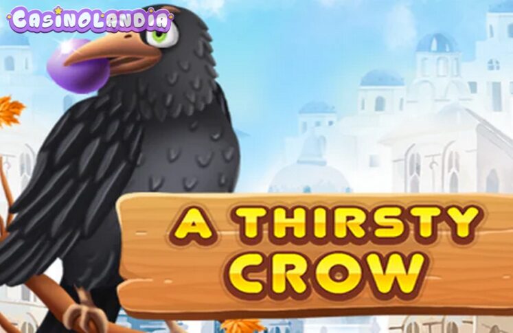 A Thirsty Crow by KA Gaming