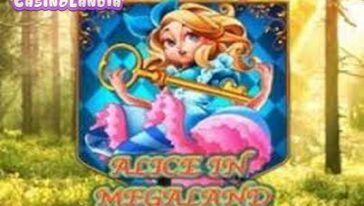 Alice in MegaLand by KA Gaming