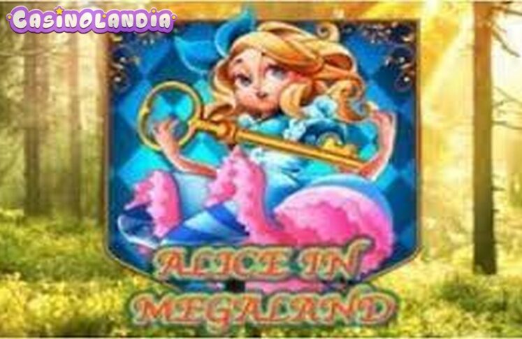 Alice in MegaLand by KA Gaming
