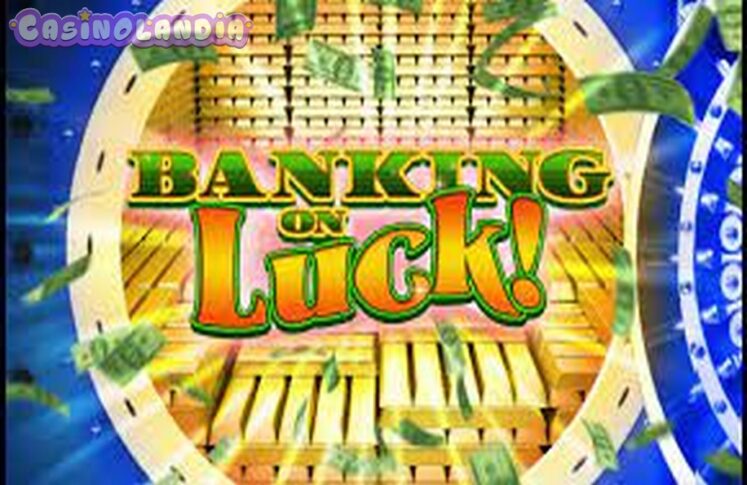 Banking on Luck by High 5 Games