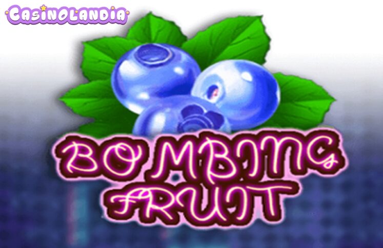 Bombing Fruit by KA Gaming