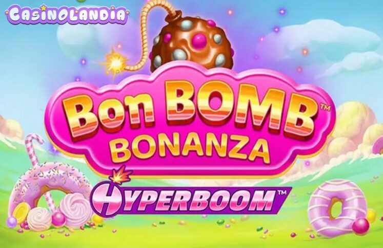 Bon Bomb Bonanza Hyperboom by Lucksome