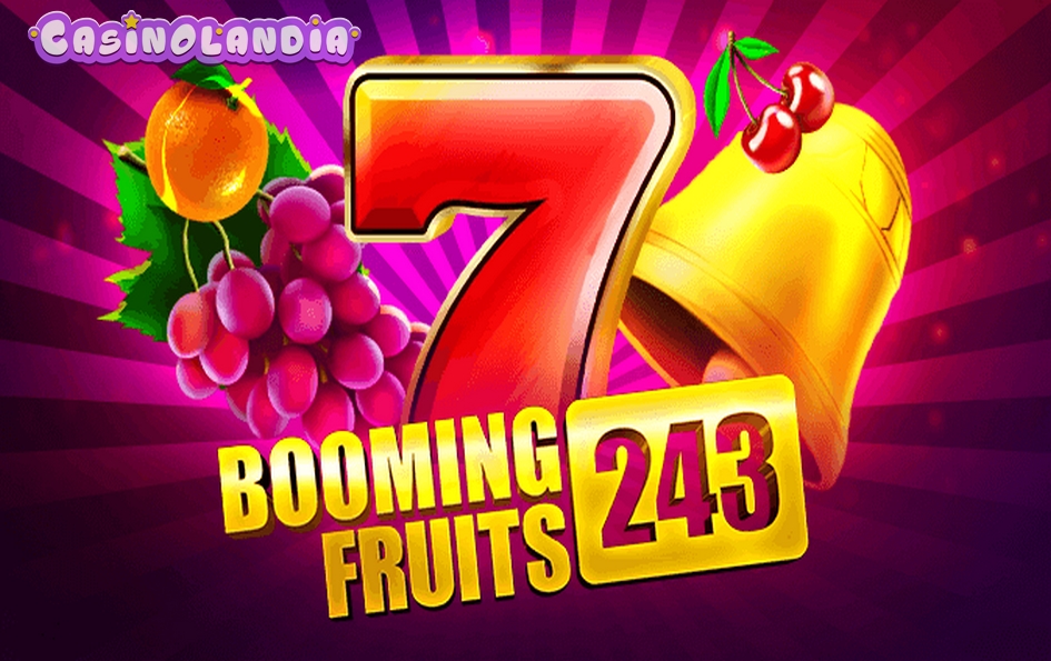 Booming Fruits 243 by 1spin4win